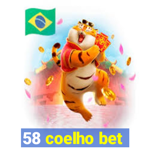 58 coelho bet